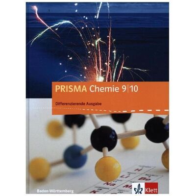 PRISMA Chemie 9/10. Differenzierende Ausgabe Baden-Württemberg. Schülerbuch Klasse 9/10, Schulbücher von Ernst Klett Verlag PRISMA Chemie 9/10. Differenzierende Ausgabe Baden-Württemberg. Schülerbuch Klasse 9/10, Schulbücher von Ernst Klett Verlag
