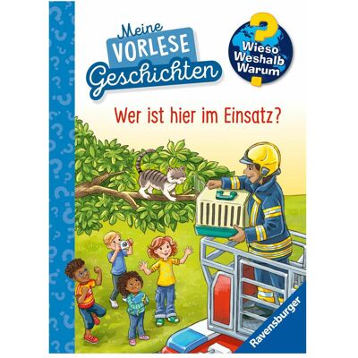 Ravensburger Wieso? Weshalb? Warum? Meine Vorlesegeschichten, Band 3 - Wer ist hier im Einsatz?, Kinderbücher von Inka Friese Ravensburger Wieso? Weshalb? Warum? Meine Vorlesegeschichten, Band 3 - Wer ist hier im Einsatz?, Kinderbücher von Inka Friese