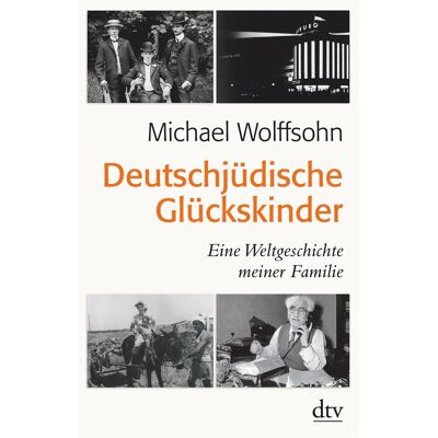 DTV Deutschjüdische Glückskinder, Sachbücher von Michael Wolffsohn DTV Deutschjüdische Glückskinder, Sachbücher von Michael Wolffsohn