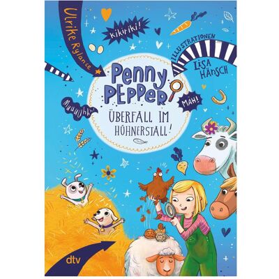 DTV Penny Pepper – Überfall im Hühnerstall, Kinderbücher von Ulrike Rylance, Lisa Hänsch DTV Penny Pepper – Überfall im Hühnerstall, Kinderbücher von Ulrike Rylance, Lisa Hänsch