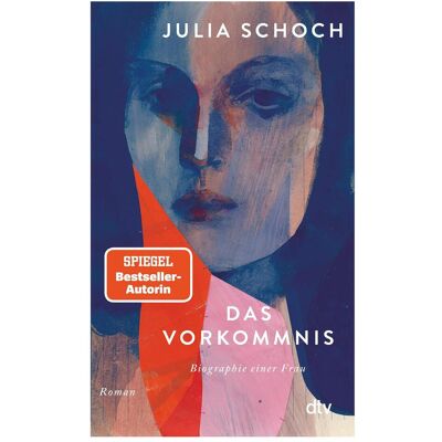 DTV Das Vorkommnis, Belletristik von Julia Schoch DTV Das Vorkommnis, Belletristik von Julia Schoch