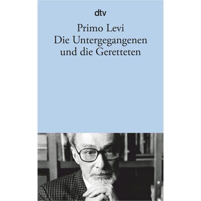 DTV Die Untergegangenen und die Geretteten, Belletristik von Primo Levi DTV Die Untergegangenen und die Geretteten, Belletristik von Primo Levi