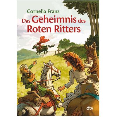 DTV Das Geheimnis des Roten Ritters, Kinderbücher von Cornelia Franz DTV Das Geheimnis des Roten Ritters, Kinderbücher von Cornelia Franz