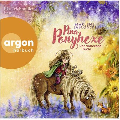 Argon Pina Ponyhexe – Der verlorene Fuchs, Hörbücher von Marlene Jablonski Argon Pina Ponyhexe – Der verlorene Fuchs, Hörbücher von Marlene Jablonski
