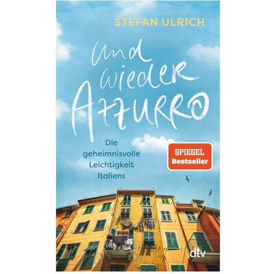 DTV Und wieder Azzurro, Ratgeber von Stefan Ulrich DTV Und wieder Azzurro, Ratgeber von Stefan Ulrich