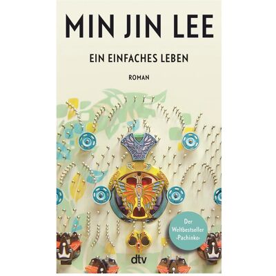 DTV Ein einfaches Leben, Belletristik von Min Jin Lee DTV Ein einfaches Leben, Belletristik von Min Jin Lee