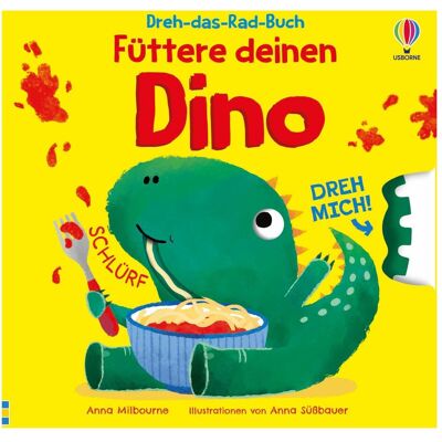 Usborne Publishing Dreh-das-Rad-Buch: Füttere deinen Dino, Kinderbücher von Anna Milbourne Usborne Publishing Dreh-das-Rad-Buch: Füttere deinen Dino, Kinderbücher von Anna Milbourne