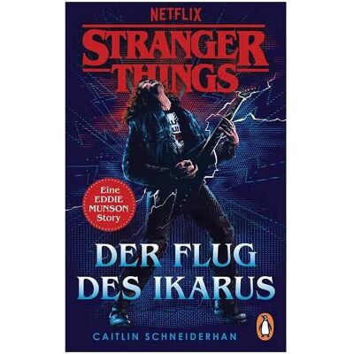 Penguin Random House Stranger Things: Der Flug des Ikarus, Belletristik von Caitlin Schneiderhan Penguin Random House Stranger Things: Der Flug des Ikarus, Belletristik von Caitlin Schneiderhan