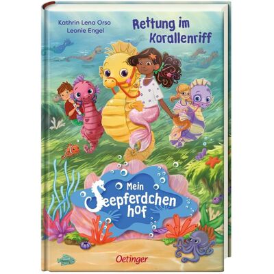 Oetinger Mein Seepferdchenhof 2. Rettung im Korallenriff, Kinderbücher von Kathrin Lena Orso, Leonie Engel Oetinger Mein Seepferdchenhof 2. Rettung im Korallenriff, Kinderbücher von Kathrin Lena Orso, Leonie Engel
