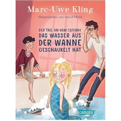 Carlsen Der Tag, an dem Tiffany das Wasser aus der Wanne geschaukelt hat, Kinderbücher von Marc-Uwe Kling, Astrid Henn Carlsen Der Tag, an dem Tiffany das Wasser aus der Wanne geschaukelt hat, Kinderbücher von Marc-Uwe Kling, Astrid Henn