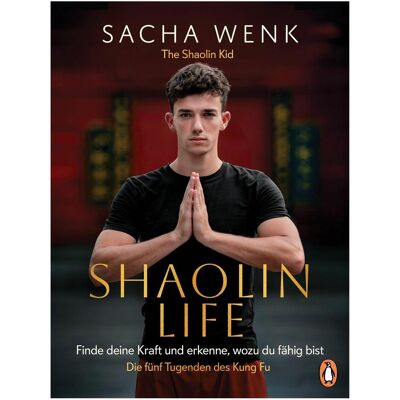 Penguin Random House Shaolin Life, Ratgeber von Sacha Wenk Penguin Random House Shaolin Life, Ratgeber von Sacha Wenk