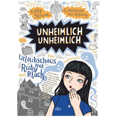 DTV Unheimlich unheimlich – Urlaubschaos mit Ruby Black, Kinderbücher von Cally Stronk DTV Unheimlich unheimlich – Urlaubschaos mit Ruby Black, Kinderbücher von Cally Stronk
