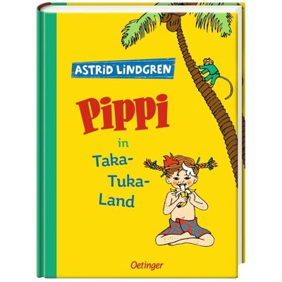 Oetinger Pippi in Taka-Tuka-Land, Kinderbücher von Astrid Lindgren, Cäcilie Heinig, Ingrid Vang Nyman Oetinger Pippi in Taka-Tuka-Land, Kinderbücher von Astrid Lindgren, Cäcilie Heinig, Ingrid Vang Nyman