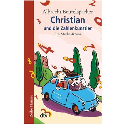 DTV Christian und die Zahlenkünstler, Kinderbücher von Albrecht Beutelspacher DTV Christian und die Zahlenkünstler, Kinderbücher von Albrecht Beutelspacher