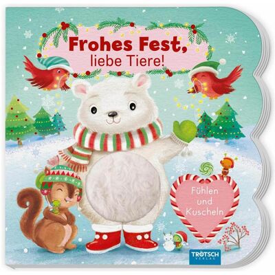 Trötsch, Babybücher, Frohes Fest, liebe Tiere! - Fühlen & Kuscheln (Fühlbuch) (Deutsch) Trötsch, Babybücher, Frohes Fest, liebe Tiere! - Fühlen & Kuscheln (Fühlbuch) (Deutsch)