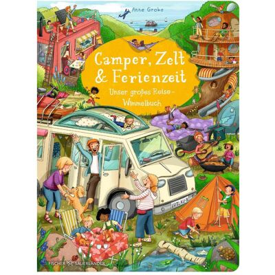 S.Fischer Camper, Zelt und Ferienzeit. Unser grosses Reise-Wimmelbuch, Kinderbücher von Anne Grobe S.Fischer Camper, Zelt und Ferienzeit. Unser grosses Reise-Wimmelbuch, Kinderbücher von Anne Grobe