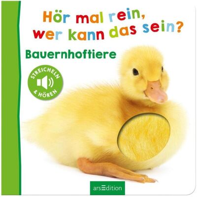 Ars Edition, Babybücher, Hör mal rein, wer kann das sein? Bauernhoftiere (Deutsch) Ars Edition, Babybücher, Hör mal rein, wer kann das sein? Bauernhoftiere (Deutsch)
