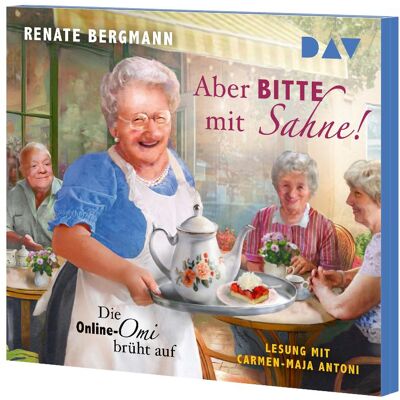 D.A.V. Aber bitte mit Sahne! Die Online-Omi brüht auf, Hörbücher von Renate Bergmann D.A.V. Aber bitte mit Sahne! Die Online-Omi brüht auf, Hörbücher von Renate Bergmann