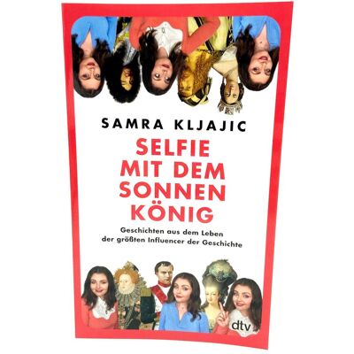 DTV Selfie mit dem Sonnenkönig, Sachbücher von Samra Kljajic DTV Selfie mit dem Sonnenkönig, Sachbücher von Samra Kljajic