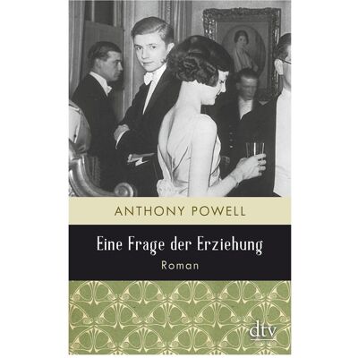 DTV Eine Frage der Erziehung, Belletristik von Anthony Powell, Heinz Feldmann DTV Eine Frage der Erziehung, Belletristik von Anthony Powell, Heinz Feldmann