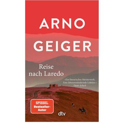 DTV Reise nach Laredo, Belletristik von Arno Geiger DTV Reise nach Laredo, Belletristik von Arno Geiger
