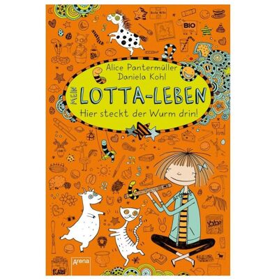 Arena Mein Lotta-Leben. Hier steckt der Wurm drin!, Kinderbücher von Alice Pantermüller, Daniela Kohl Arena Mein Lotta-Leben. Hier steckt der Wurm drin!, Kinderbücher von Alice Pantermüller, Daniela Kohl