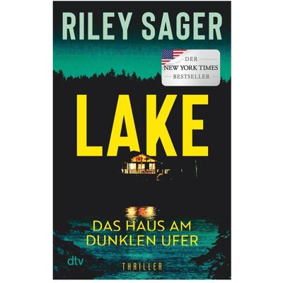 DTV LAKE – Das Haus am dunklen Ufer, Belletristik von Christine Blum, Riley Sager DTV LAKE – Das Haus am dunklen Ufer, Belletristik von Christine Blum, Riley Sager