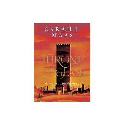 DTV Throne of Glass 6 - Der verwundete Krieger, Belletristik von Sarah J. Maas DTV Throne of Glass 6 - Der verwundete Krieger, Belletristik von Sarah J. Maas