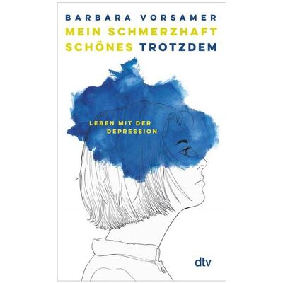 DTV Mein schmerzhaft schönes Trotzdem, Fachbücher von Barbara Vorsamer DTV Mein schmerzhaft schönes Trotzdem, Fachbücher von Barbara Vorsamer