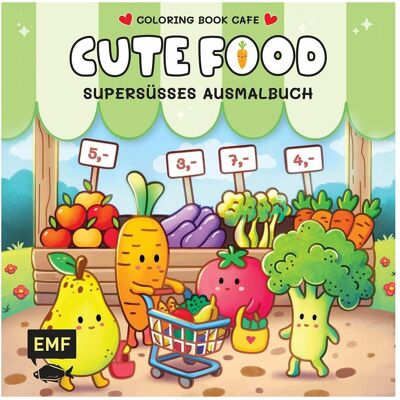 Edition Fischer Cozy Coloring - Cute Food, Kinderbücher von Coloring Book Cafe Edition Fischer Cozy Coloring - Cute Food, Kinderbücher von Coloring Book Cafe