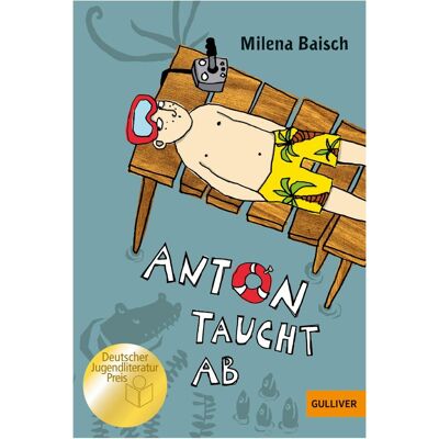 Beltz, Kinderbücher, Anton taucht ab (Deutsch, Elke Kusche, Milena Baisch) Beltz, Kinderbücher, Anton taucht ab (Deutsch, Elke Kusche, Milena Baisch)