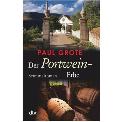 DTV Der Portwein-Erbe, Belletristik von Paul Grote DTV Der Portwein-Erbe, Belletristik von Paul Grote