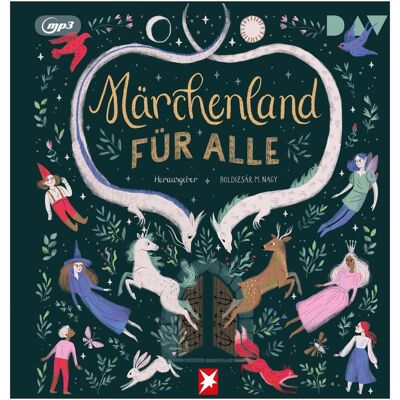 D.A.V. Märchenland für alle, Hörbücher von Tanja Fornaro, Tünde Malomvölgyi, Timea Tankó, Annette Frier, Lilla Bölecz D.A.V. Märchenland für alle, Hörbücher von Tanja Fornaro, Tünde Malomvölgyi, Timea Tankó, Annette Frier, Lilla Bölecz