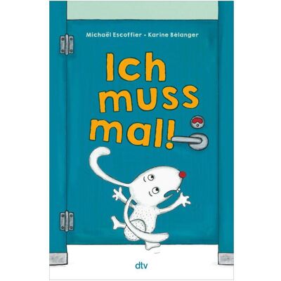 DTV Ich muss mal!, Hörbücher von Michaël Escoffier DTV Ich muss mal!, Hörbücher von Michaël Escoffier