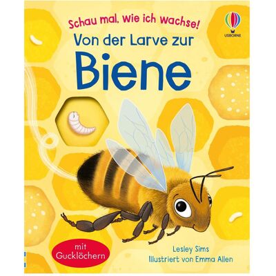 Usborne Publishing, Kinderbücher, Schau mal, wie ich wachse! Von der Larve zur Biene (Deutsch, Hardcover, Lesley Sims) Usborne Publishing, Kinderbücher, Schau mal, wie ich wachse! Von der Larve zur Biene (Deutsch, Hardcover, Lesley Sims)