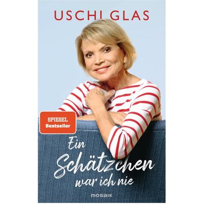 Mosaik Ein Schätzchen war ich nie, Sachbücher von Uschi Glas Mosaik Ein Schätzchen war ich nie, Sachbücher von Uschi Glas