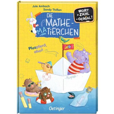 Oetinger Die Mathematierchen. Pluspferd, ahoi!, Kinderbücher von Jule Ambach, Sandy Thissen Oetinger Die Mathematierchen. Pluspferd, ahoi!, Kinderbücher von Jule Ambach, Sandy Thissen