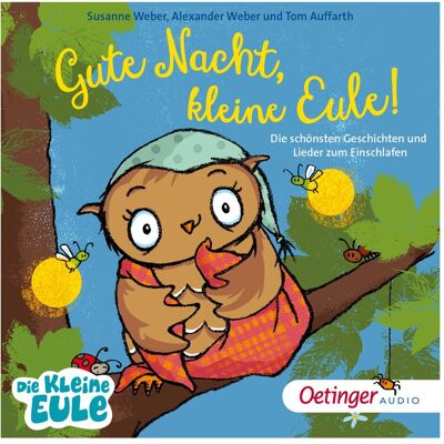 Oetinger Gute Nacht, kleine Eule! Die schönsten Geschichten und Lied, Hörbücher von Ursula Illert, Tanja Jacobs, Thomas Auffarth, Frank Gustavus, Jasmin Ewers, Alexander Weber, Susanne Weber Oetinger Gute Nacht, kleine Eule! Die schönsten Geschichten und Lied, Hörbücher von Ursula Illert, Tanja Jacobs, Thomas Auffarth, Frank Gustavus, Jasmin Ewers, Alexander Weber, Susanne Weber