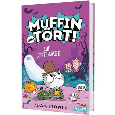 Planet! Muffin und Tört! 4: Auf Geisterjagd, Kinderbücher von Adam Stower Planet! Muffin und Tört! 4: Auf Geisterjagd, Kinderbücher von Adam Stower