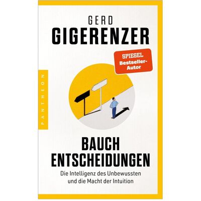 Pantheon Bauchentscheidungen, Ratgeber von Gerd Gigerenzer Pantheon Bauchentscheidungen, Ratgeber von Gerd Gigerenzer