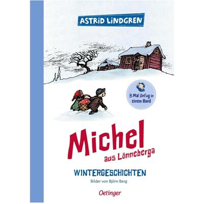Oetinger Michel aus Lönneberga. Wintergeschichten, Kinderbücher von Astrid Lindgren Oetinger Michel aus Lönneberga. Wintergeschichten, Kinderbücher von Astrid Lindgren