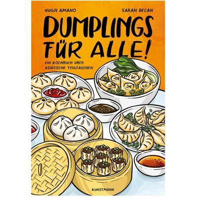 Kunstmann Antje Dumplings für alle!, Ratgeber von Sarah Becan, Hugh Amano, Ulrike Becker Kunstmann Antje Dumplings für alle!, Ratgeber von Sarah Becan, Hugh Amano, Ulrike Becker