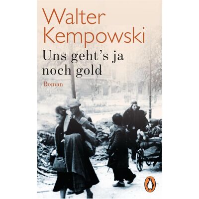 Penguin Random House Uns geht's ja noch gold, Belletristik von Walter Kempowski Penguin Random House Uns geht's ja noch gold, Belletristik von Walter Kempowski