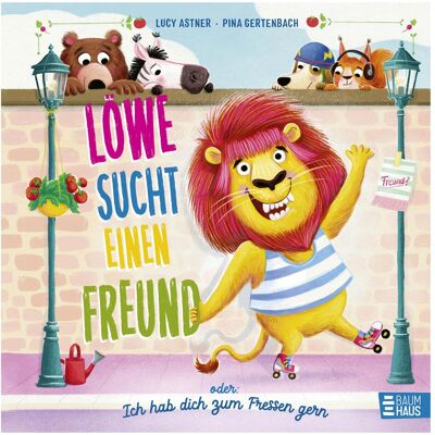 Baumhaus, Babybücher, Löwe sucht einen Freund - oder: Ich hab dich zum Fressen gern (Deutsch) Baumhaus, Babybücher, Löwe sucht einen Freund - oder: Ich hab dich zum Fressen gern (Deutsch)