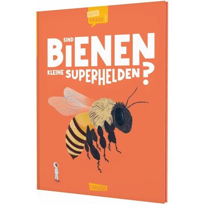 Carlsen Sind Bienen kleine Superhelden? (Gute Frage!), Kinderbücher von Eliza Jeffrey, Lays Bittencourt Carlsen Sind Bienen kleine Superhelden? (Gute Frage!), Kinderbücher von Eliza Jeffrey, Lays Bittencourt