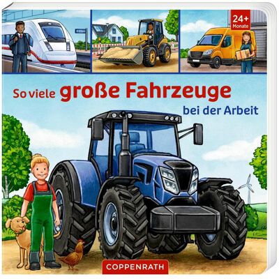 Coppenrath, Babybücher, So viele grosse Fahrzeuge bei der Arbeit (Deutsch) Coppenrath, Babybücher, So viele grosse Fahrzeuge bei der Arbeit (Deutsch)