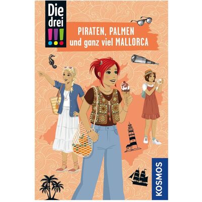 Kosmos Die drei!!!, Piraten, Palmen und ganz viel Mallorca, Kinderbücher von Silja Lund, Ina Biber, Franziska Misselwitz Kosmos Die drei!!!, Piraten, Palmen und ganz viel Mallorca, Kinderbücher von Silja Lund, Ina Biber, Franziska Misselwitz