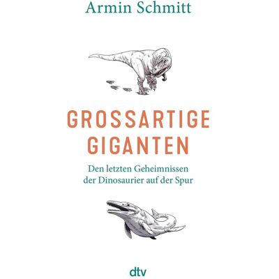 DTV Grossartige Giganten, Sachbücher von Armin Schmitt DTV Grossartige Giganten, Sachbücher von Armin Schmitt