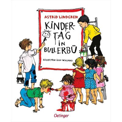 Oetinger Kindertag in Bullerbü, Kinderbücher von Astrid Lindgren, Silke von Hacht, Ilon Wikland Oetinger Kindertag in Bullerbü, Kinderbücher von Astrid Lindgren, Silke von Hacht, Ilon Wikland