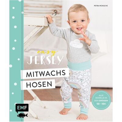 Edition Fischer Easy Jersey – Mitwachshosen für Babys und Kids nähen, Ratgeber von Petra Wünsche Edition Fischer Easy Jersey – Mitwachshosen für Babys und Kids nähen, Ratgeber von Petra Wünsche